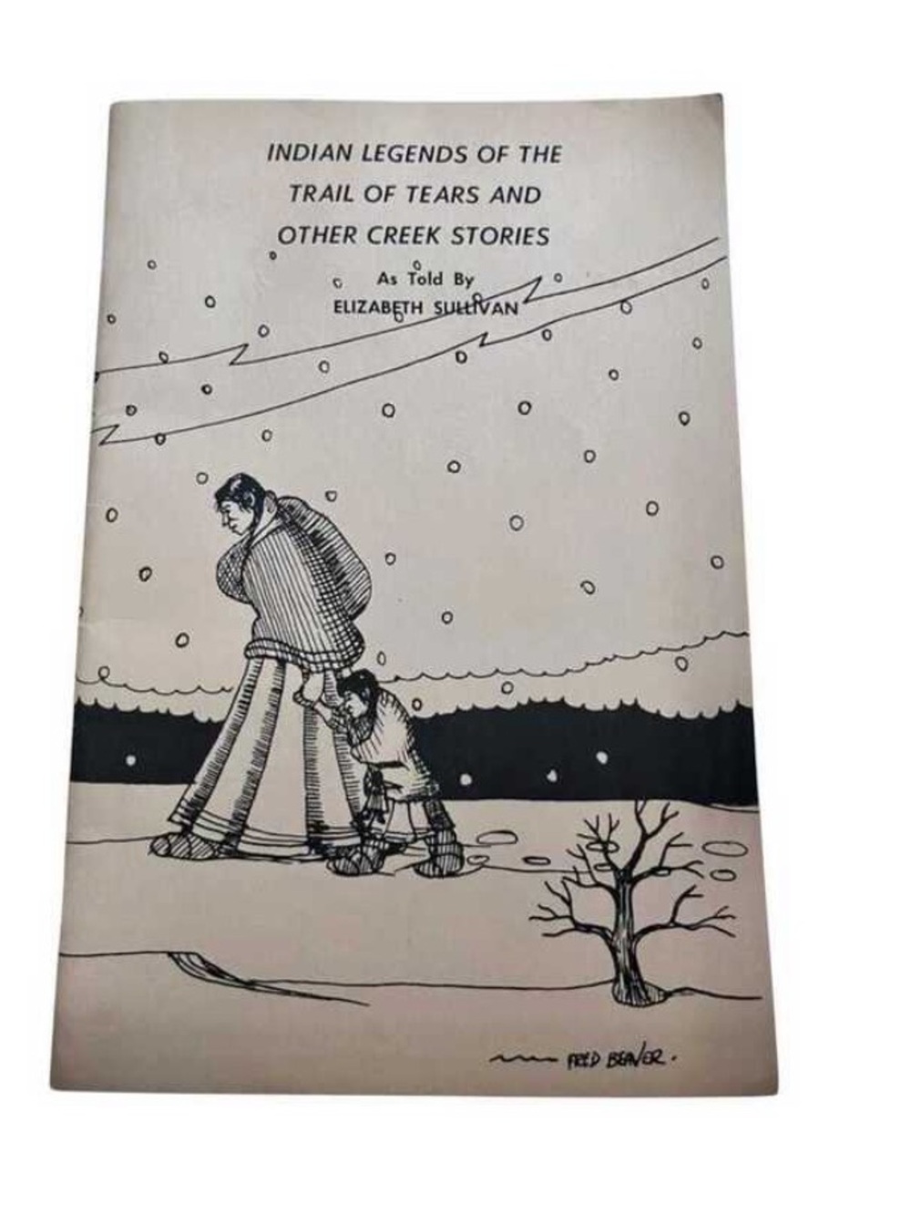 Indian Legends Trail of Tears Creek Stories by Elizabeth Sullivan 1974